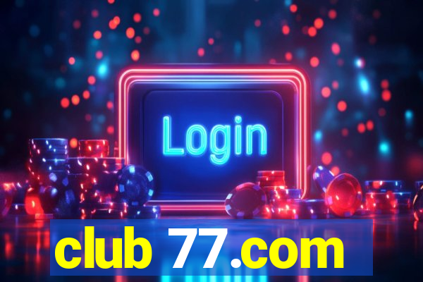 club 77.com